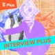Interview Plus