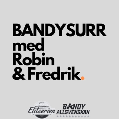 BANDYSURR med Robin & Fredrik.