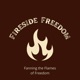 Fireside Freedom Podcast