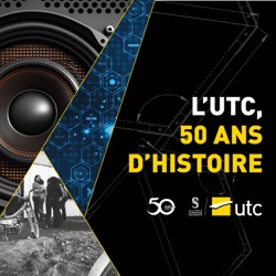L'UTC, 50 ans d'histoire