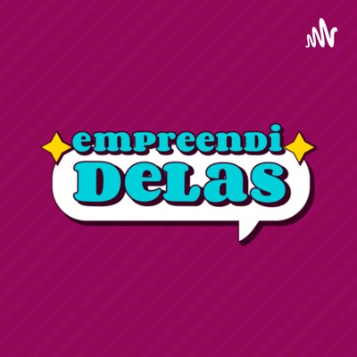 Empreendidelas - Empreendedorismo feminino na prática! Empreendidelas - Empreendedorismo feminino na prática!