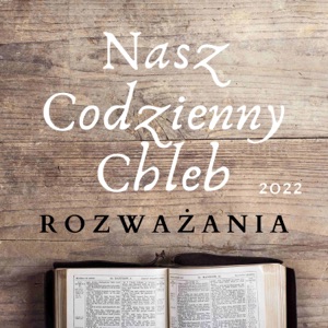 Nasz Codzienny Chleb 2022