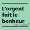 L'ARGENT FAIT LE BONHEUR - AllSound