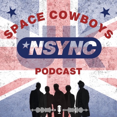 *NSYNC UK Space Cowboys Podcast