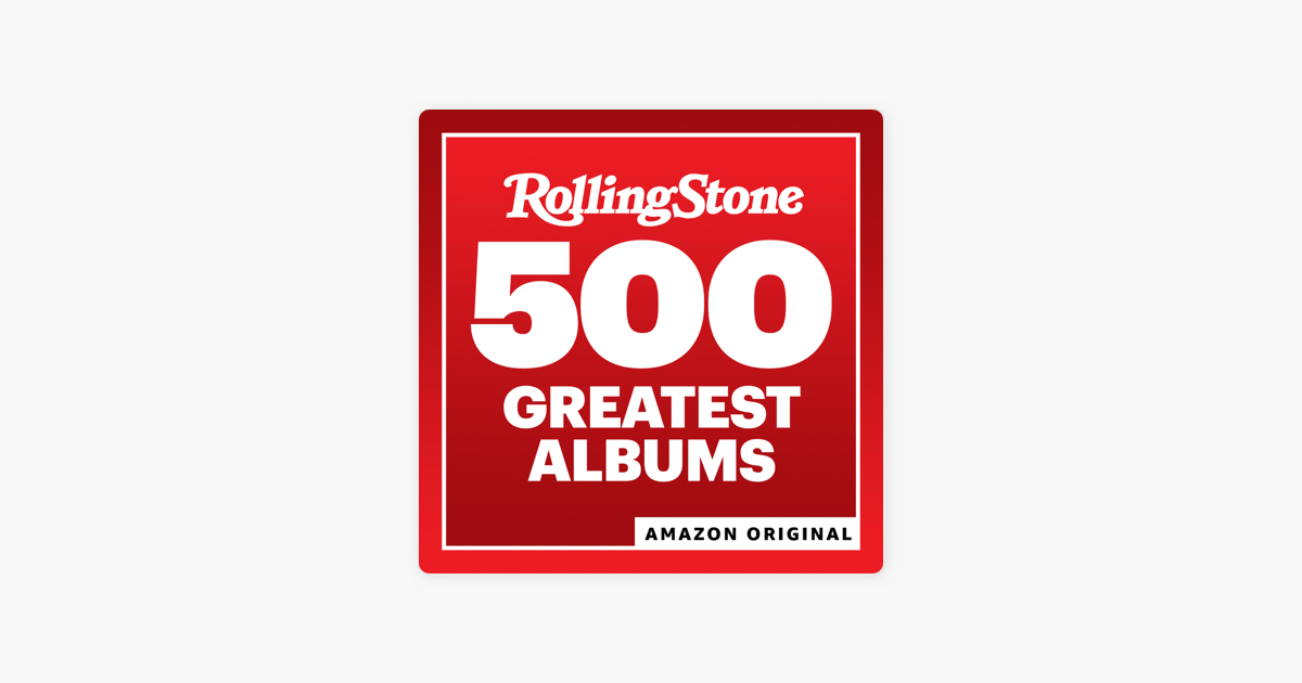 lade Permanent Pudsigt Rolling Stone's 500 Greatest Albums on Apple Podcasts