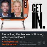 Unpacking the Process of Hosting a Successful Event with Toph Day and Matt Hunckler