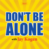 Don't Be Alone with Jay Kogen - Straw Hut Media