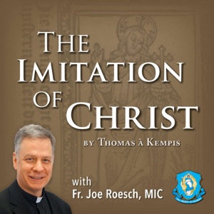 The Imitation of Christ with Fr. Joe Roesch