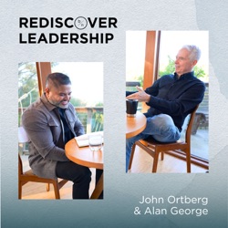 7. The Leader's Gospel | John Ortberg & Alan George