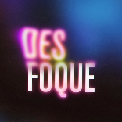 Desfoque Podcast:Desfoque Podcast