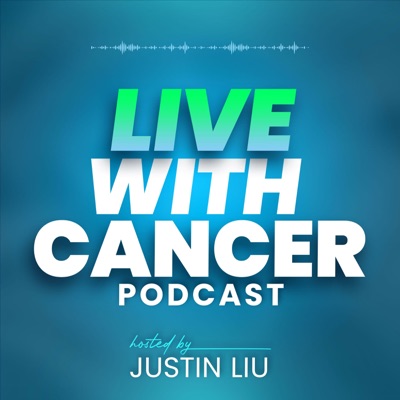 Live With Cancer:Justin