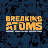 Breaking Atoms: The Hip Hop Podcast - Breaking Atoms