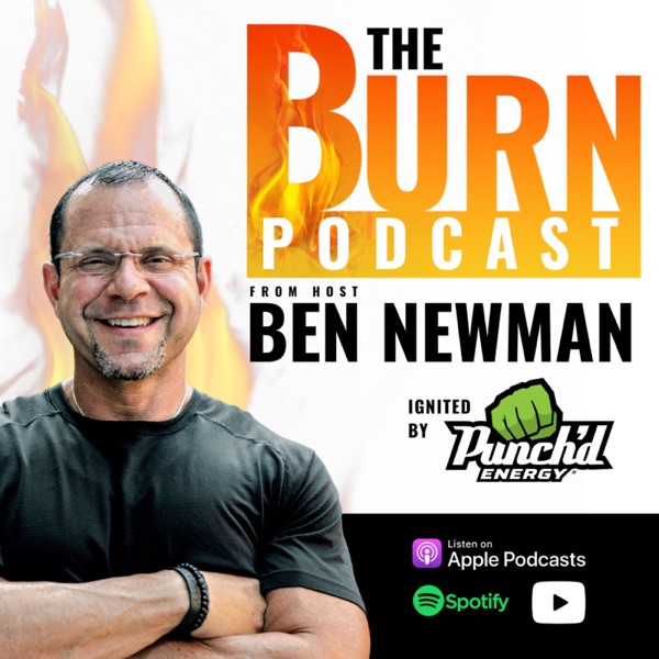 The Burn Podcast by Ben Newman