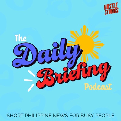 The Daily Briefing Podcast - Philippines