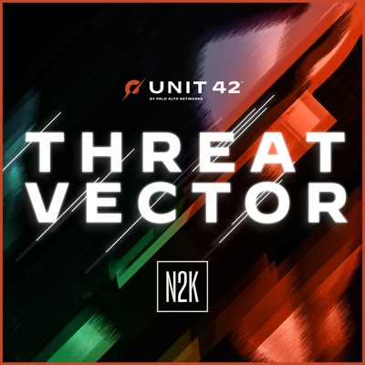 Threat Vector by Unit 42:Palo Alto Networks Unit 42 and N2K Networks