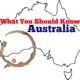 What You Should Know: Australia
