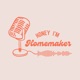 Honey I'm Homemaker