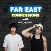 Far East Confessions - Will & Emil