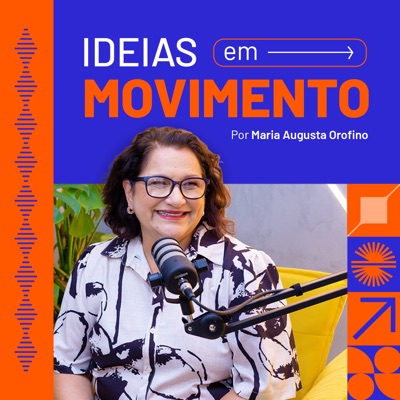 Ideias em Movimento by Maria Augusta Orofino Ideias em Movimento by Maria Augusta Orofino