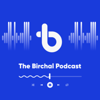The Birchal Podcast podcast