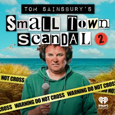 Tom Sainsbury's Small Town Scandal:iHeartRadio NZ
