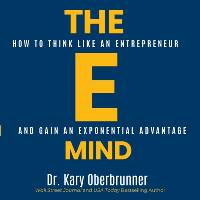 The E-Mind with Dr. Kary Oberbrunner