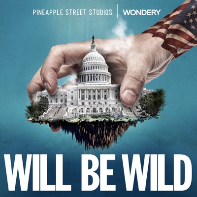 Will Be Wild:Pineapple Street Studios | Wondery | Amazon Music
