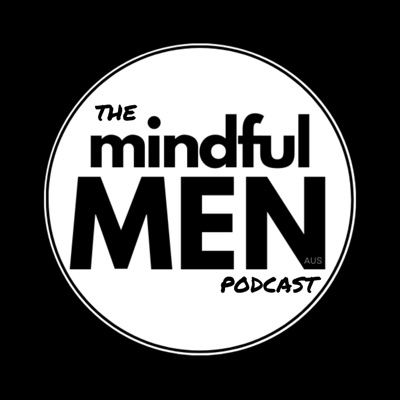 The Mindful Men Podcast