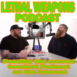 Lethal Weapons Stand-up Comedy Podcast