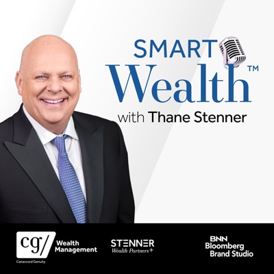 Smart Wealth™ with Thane Stenner: Insights from Pioneers & Leaders:BNN Bloomberg Brand Studio  & Smart Wealth ™