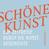 Schöne Kunst - Auf Zeitreise durch die Kunstgeschichte - Roswitha Feger-Risch