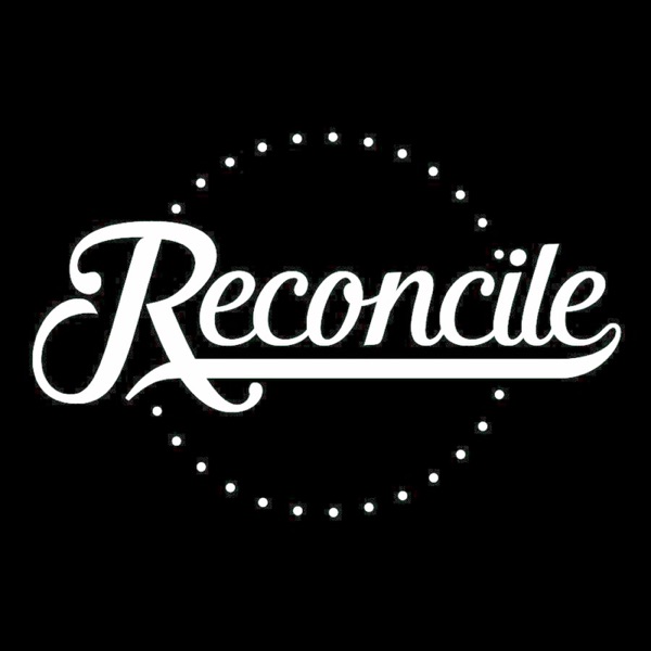 Reconcile