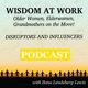 WISDOM AT WORK: : Older Women, Elderwomen, Grandmothers on the Move!
