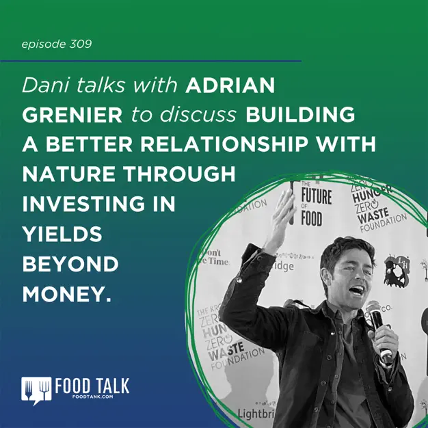 309. Future of Food With Adrian Grenier (Live at SXSW) Food Talk with Dani Nierenberg (by Food Tank)