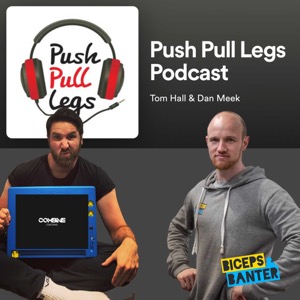 Push Pull Legs Podcast