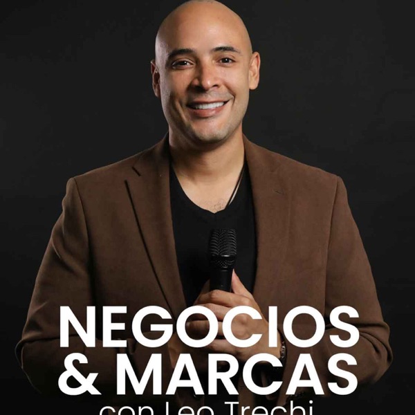 Negocios y Marcas con Leonardo Trechi