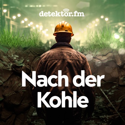 Nach der Kohle:Podcast-Radio detektor.fm