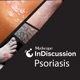 Medscape InDiscussion: Psoriasis