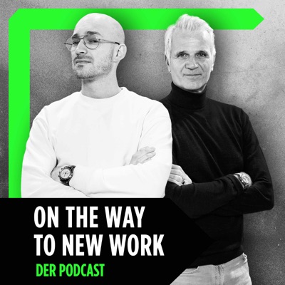 On the Way to New Work - Der Podcast über neue Arbeit:Christoph Magnussen & Michael Trautmann