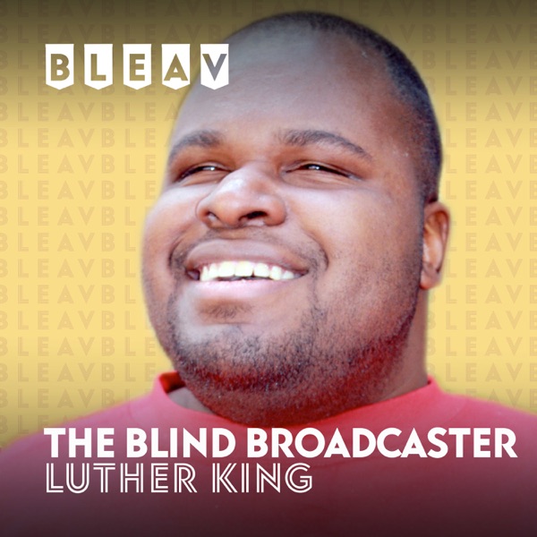 Blind Broadcaster: Luther King Sports