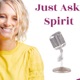 Just Ask Spirit