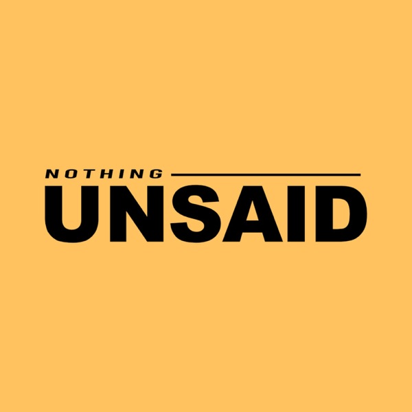 Nothing Unsaid