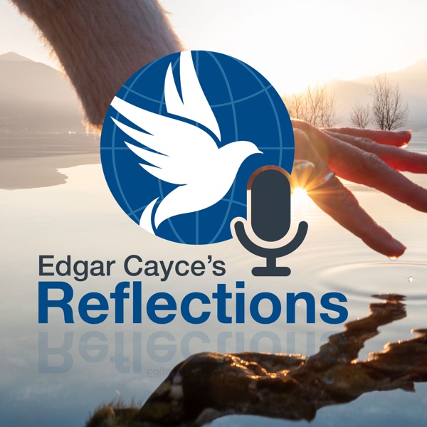 Reflections: The Wisdom of Edgar Cayce