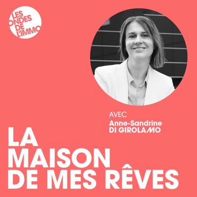 LA MAISON DE MES REVES