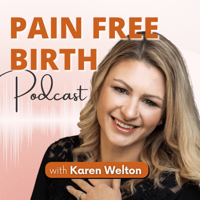 Pain Free Birth:Karen Welton