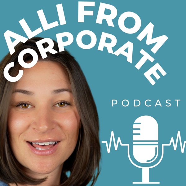 Alli From Corporate Podcast Image