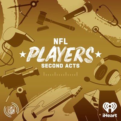 NFL Players: Second Acts:iHeartPodcasts and NFL