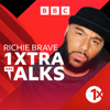 1Xtra Talks with Richie Brave - BBC Radio 1Xtra