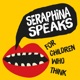 Seraphina Speaks