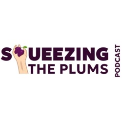 Squeezing THE PLUMS with Steven Singh